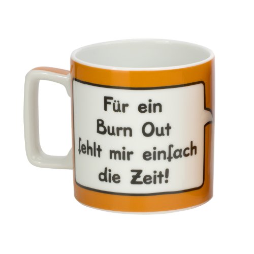 Lustige Tasse mit dem Motivspruch Für ein Burn Out fehlt mir einfach die Zeit!