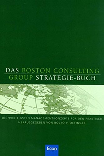 Das Boston Consulting Group-Strategiebuch - Die wichtigsten ... von Balko von Oetinger